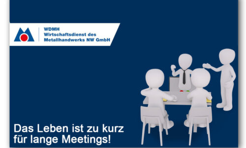 Das Leben ist zu kurz für lange Meetings