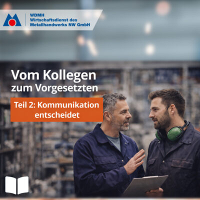 Vom Kollegen zum Vorgesetzten: Kommunikation entscheidet